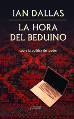 La hora del beduino - Sobre la política del poder