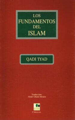 Portada del libro Los fundamentos del Islam, de Qadi 'Iyad