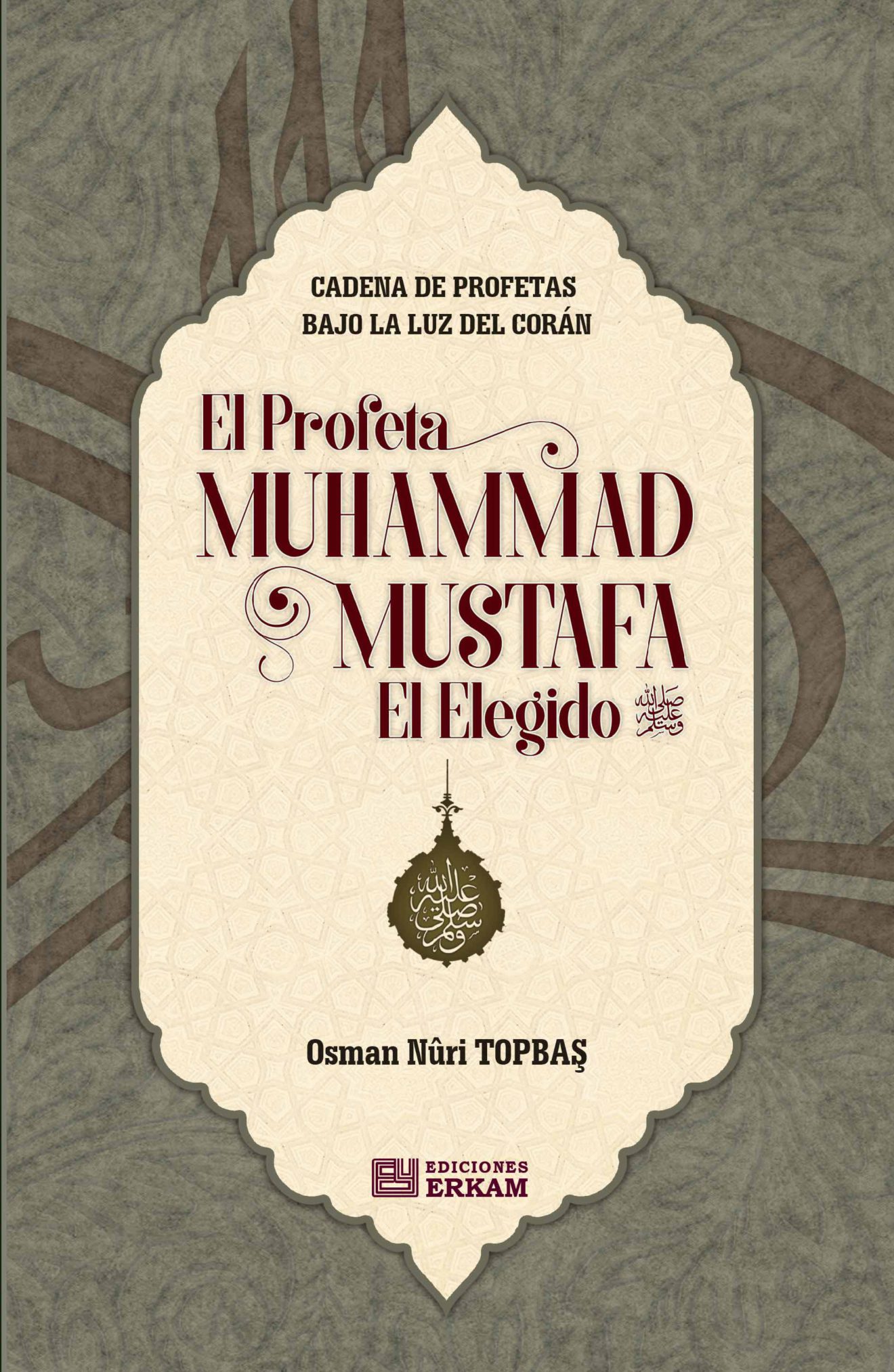 El Profeta Muhammad Mustafa El Elegido Madrasa Editorial