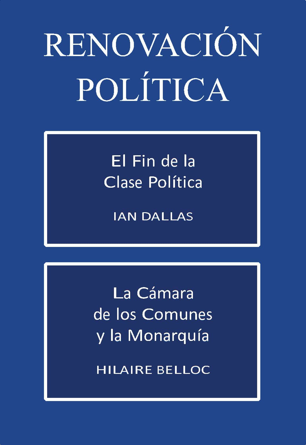 renovación política Ian Dallas Hilaire Belloc