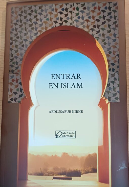 ENTRAR EN ISLAM. ABDUSSABUR KIRKE