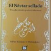 EL NÉCTAR SELLADO - BIOGRAFÍA DEL NOBLE PROFETA MUHAMMAD. Safi-ur-Rahmán Al Mubarakfuri.