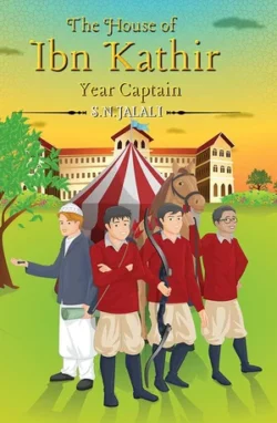 THE HOUSE OF IBN KATHIR. YEAR CAPTAIN. S. N. Jalali