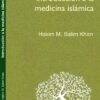 INTRODUCCIÓN A LA MEDICINA ISLÁMICA. Hakim M. Salim Khan