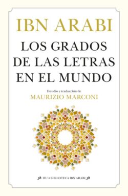 LOS GRADOS DE LAS LETRAS EN EL MUNDO. Ibn Arabi