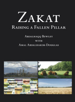 ZAKAT RAISING A FALLEN PILLAR. Abdalhaqq Bewley with Amal Abdalhakim - Dowglas