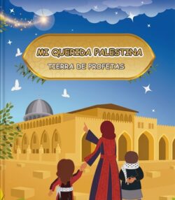 MI QUERIDA PALESTINA. Tierra de Profetas