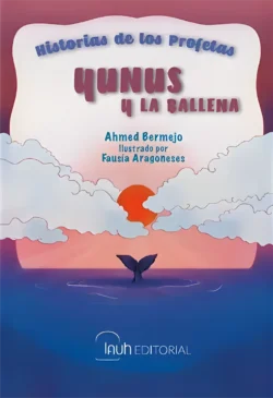YUNUS Y LA BALLENA. Ahmed Bermejo