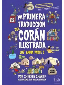 MI PRIMERA TRADUCCIÓN DEL CORÁN ILUSTRADA. Juzz Amma parte 2. Shereen Sharief