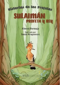 SULAIMÁN RPROFETA Y REY. Ahmed Bermejo