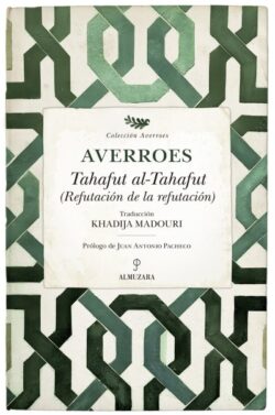 TAHAFUT AL-TAHAFUT. Refutación de la refutación. Averroes